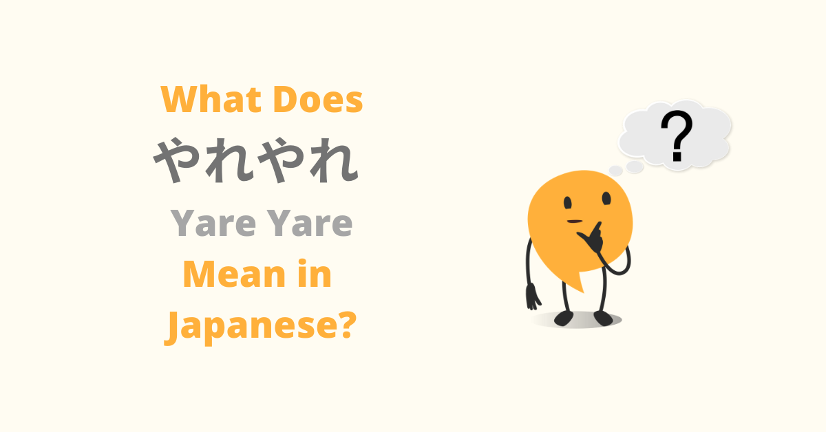 What does Yare Yare mean?