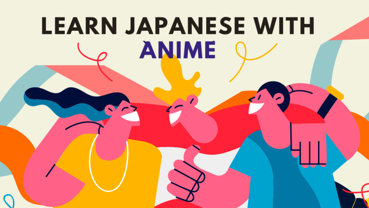 How to Learn Japanese with Anime: A Complete Guide | Lingopie Blog