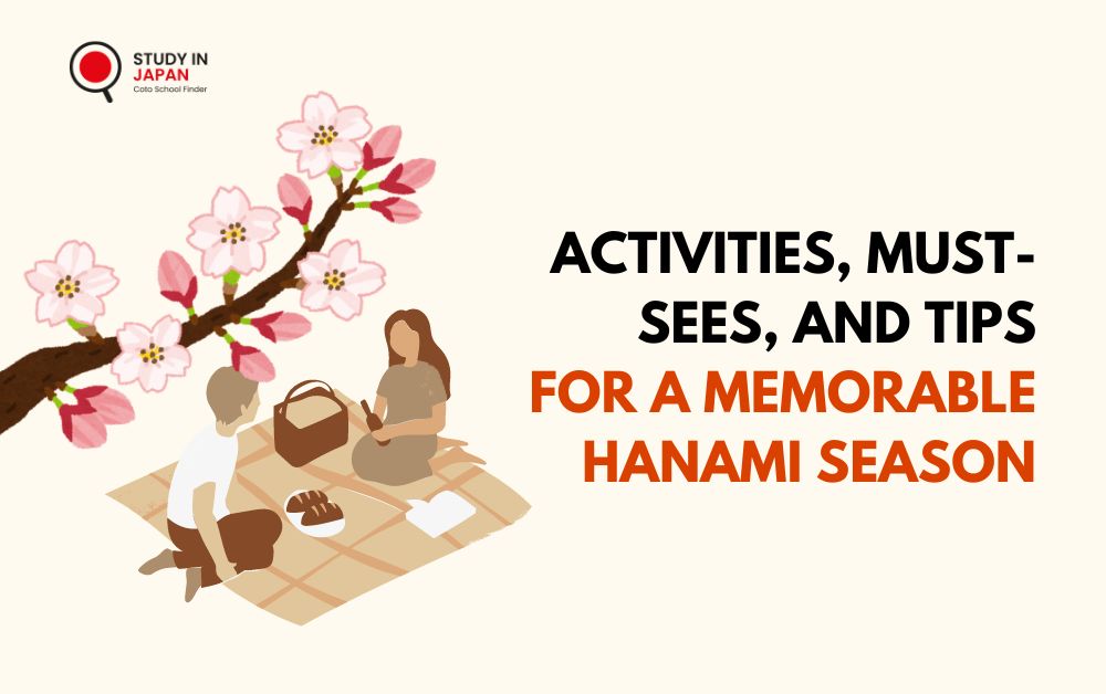 Activities, Must-Sees, and Tips for a Memorable Hanami Season