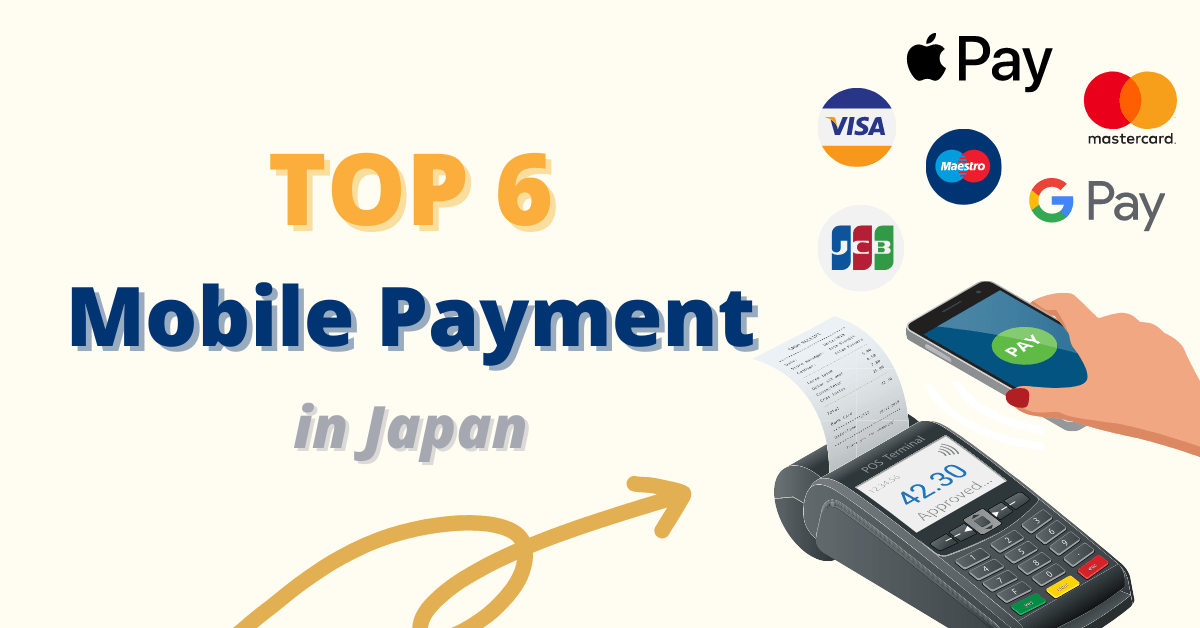 TOP 6 Mobile Payment Methods in Japan